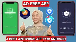 3 Best Antivirus App For Android | Antivirus For Mobile