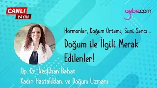 Hormonlar, Doğum Ortamı, Suni Sancı... Doğum ile İlgili Merak Edilenler!