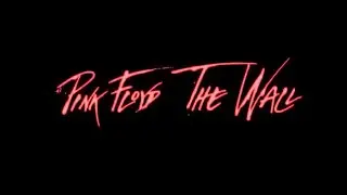 Pink Floyd- The Wall (Full Film) 4K (HD)
