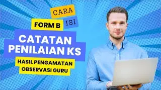 CATATAN PENILAIAN KEPALA SEKOLAH FORM B HASIL PENGAMATAN OBSERVASI GURU