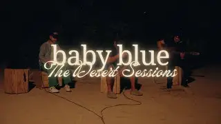 baby blue (The Desert Sessions)