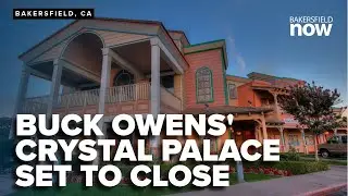 Bakersfield's Buck Owens' Crystal Palace to close after nearly 30 years