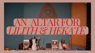 Setting up a Lilith & Hekate Altar