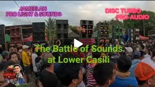 JAMEELAH PRO LIGHT & SOUNDS Vs. DISC TURBO PRO AUDIO Friendly match Battle of Sounds at lower Casili