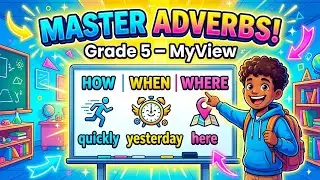 The Power of the Adverb - Adverbs | HOW, WHEN, WHERE + Conjunctive Adverbs | Grade 5 MyView Grammar&rdquo;