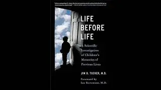 Children's Past Life Memories: A Scientific Investigation and the Mystery of Reincarnation
