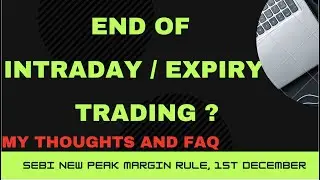 New SEBI Peak Margin Rule | 1st December Margin Rule | Will Expiry day will be stopped