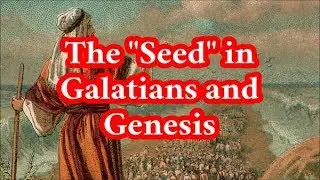 Abraham's Seed: Comparing Galatians and Genesis