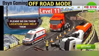 (12) Indian truck driving games 3d || Off Road Mode Level 11 || Bsyn Gaming
