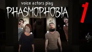 Ghosts Are Scary - Voice Actors Play Phasmophobia Part 1
