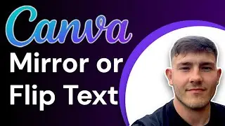 How to Mirror or Flip Text in Canva  (2025 Guide)
