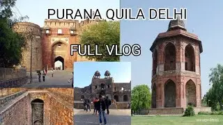 PURANA QUILA IN DELHI || FULL EXPLORE QUILA || MOST HORROR TUNNEL IN PURANA QUILA DELHI 
