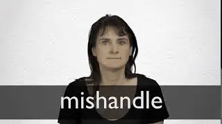 How to pronounce MISHANDLE in British English