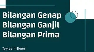 Jenis-Jenis Bilangan (part 1) || Bilangan Genap || Bilangan Ganjil || Bilangan Prima || Matematika