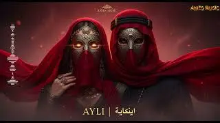 AYLI | أيلي &ndash; Arabic Techno House Mix | Dark Mystic Female Vocal 2025