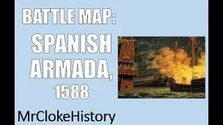 Battle Map- The Spanish Armada, 1588
