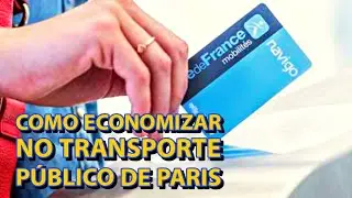 🚆 COMO ECONOMIZAR NO TRANSPORTE PÚBLICO EM PARIS COM O CARTÃO NAVIGO? 🇫🇷💰