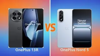 OnePlus Nord 5 vs OnePlus 13R