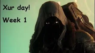 Xur day week 1 | Destiny 2