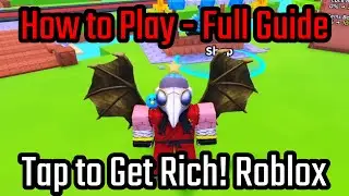 How to Play Tap to Get Rich! Roblox - Full Guide ( Gameplay ) - Full Tutorial