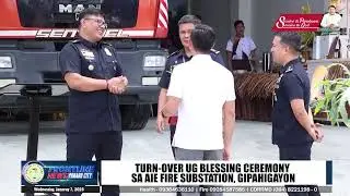 LANTAWA| TURN-OVER UG BLESSING CEREMONY SA AIE FIRE SUBSTATION, GIPAHIGAYON