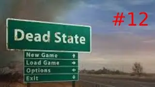 Dead State Ep #12