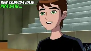 Ben Convida Julie Pra Sair | Ben 10: For&ccedil;a Alien&iacute;gena (DUBLADO HD)