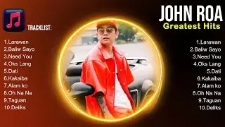 John Roa MIX songs ❤️ John Roa Top Songs ❤️ John Roa Full Album