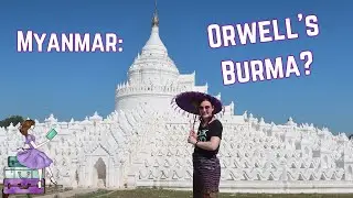 Myanmar in the Footsteps of George Orwell | Irrawaddy River Cruise with Kara and Nate Part I