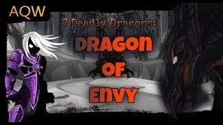 AQW - 7 Deadly Dragons: Dragon of Envy Event