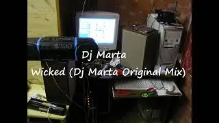 Dj Marta - Wicked (Dj Marta Original Mix)