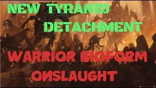 New Tyranid Detachment: WARRIOR BIOFORM ONSLAUGHT