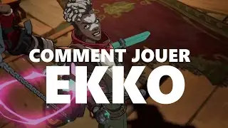 EKKO DANS 2XKO : GUIDE COMPLET (FR)