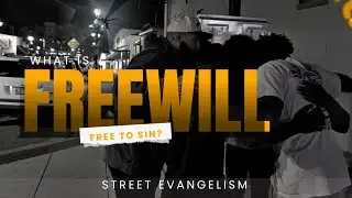 What Does &ldquo;Free Will&rdquo; Really Mean? | Are We Free to Sin? (Street Evangelism) | SNF Seven