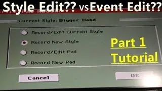 EVENT EDIT VS STYLE EDIT (Mengatur Value ) Tutorial Korg Pa 600 #PART1