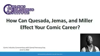 How Can Quesda, Jemas, and Miller Effect Your Comic Career?