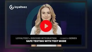 16. Loyalteez x Discord Integration: Safe Testing With Test Mode