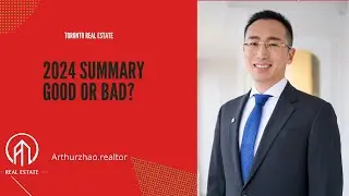 Toronto Real Estate 2024 Recap: Economic, Policy & Market Analysis- Learning From The Past