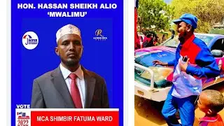 Hon. Hassan Sheikh Aliow (Mwalimu) MCA Shimpir Fatuma Ward