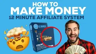 HOW CAN YOU MAKE MONEY WITH 12 MINUTE AFFILIATE?