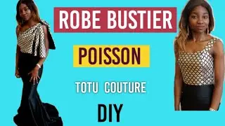 DIY /TUT0 /COUTURE: COMMENT COUDRE UNE ROBE BUSTIER POISSON TENDANCE