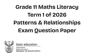 Grade 11 Maths Literacy | Patterns & Relationships | Exam Question Paper | Term 1 of 2026