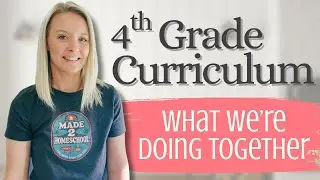 Our 4th Grade Homeschool Curriculum (What We Do Together)