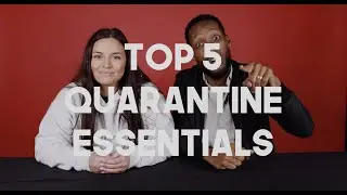 TOP 5 QUARANTINE ESSENTIALS