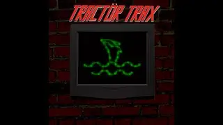 Tractor Trax - Kickstart my streams