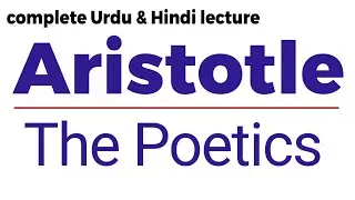 A lecture on Aristotle's Poetics | Aristotelian Tragedy and drama | 