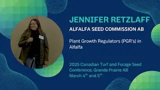 Evaluating Plant Growth Regulators for Alfalfa Seed Harvestability in S. Alberta - Jennifer Retzlaff