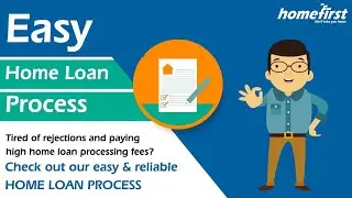 Home Loan Process Made Easy | Home First Finance Company
