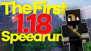 The First Ever 1.18 Speedrun