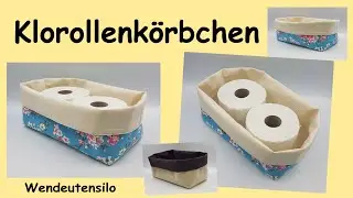 Klorollenkörbchen - Super einfach und schnell genäht -  Utensilo nähen - Badezimmer Utensilo